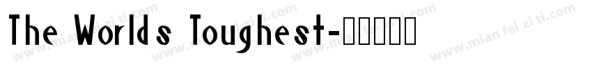 The Worlds Toughest字体转换
